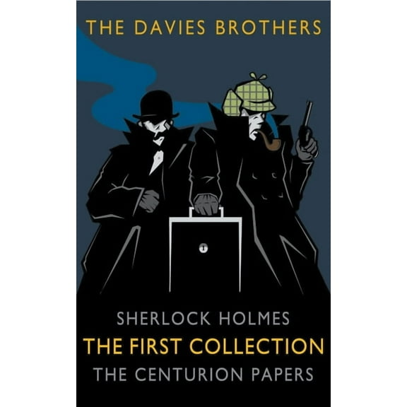 Sherlock Holmes: The Centurion Papers Sherlock Holmes: The Centurion Papers: The First Collection, Book 1, (Paperback)