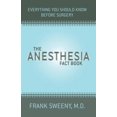 thumbnail image 1 of Pre-Owned The Anesthesia Fact Book: Everything You Need To Know Before Surgery (Paperback) 073820823X 9780738208237, 1 of 1