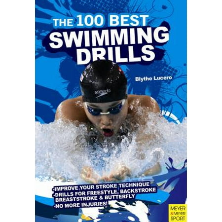 The 100 Best Swimming Drills (The 100 Best Swimming Drills)
