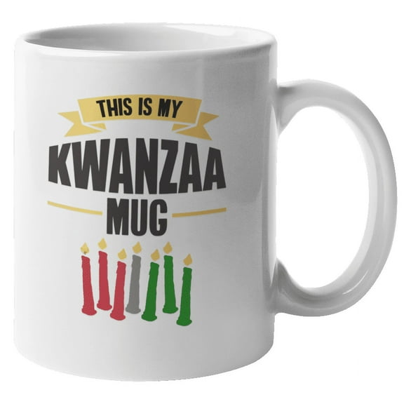 This Is My Kwanzaa Mug. Celebration Coffee & Tea Gift Mug For African American, African, Mom, Dad, Grandma, Grandpa, Brother, Sister, Friend, Men And Women (11oz)