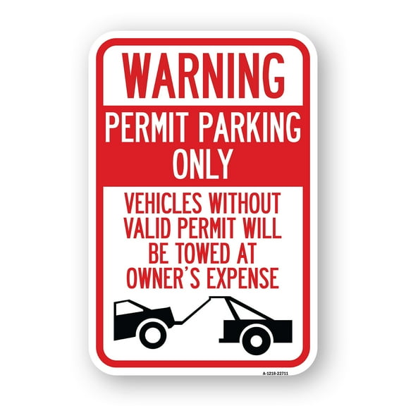 SignMission A-1218-22711 12 x 18 in. Aluminum Sign - Warning Permit Parking Only Vehicles without Permits Will Be Towed At Owners Expense with Tow Truck Symbol