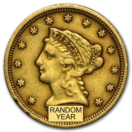 - $2.50 Liberty Gold Quarter Eagle VF (Random Year)