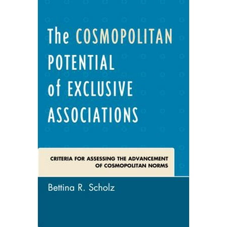 Cosmopolitan Potential Of Exclusive Associations Criteria For Assessing The Advancement Of