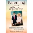 thumbnail image 1 of Pre-Owned Parenting for a Lifetime (Paperback) 1478784822 9781478784821, 1 of 1