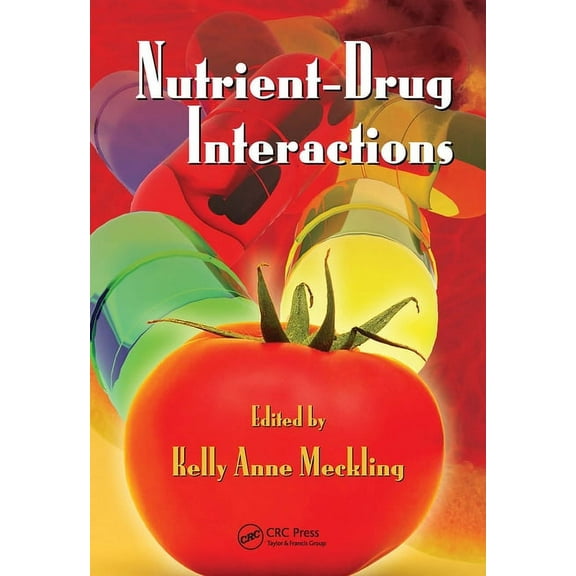Nutrition and Disease Prevention Nutrient-Drug Interactions, (Hardcover)