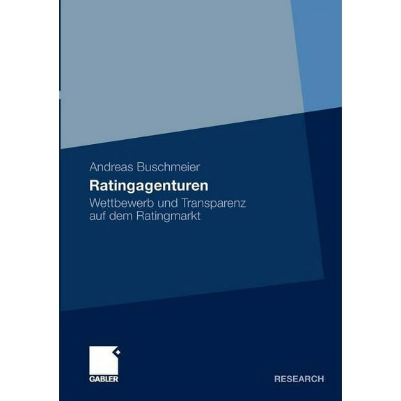 Ratingagenturen: Wettbewerb Und Transparenz Auf Dem Ratingmarkt, (Paperback)