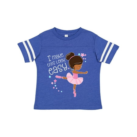 

Inktastic I Make This Look Easy- Ballerina Dancing Gift Toddler Boy or Toddler Girl T-Shirt