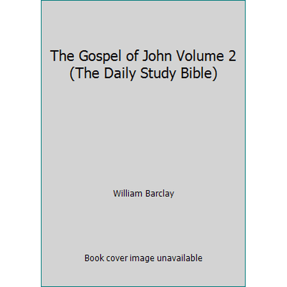 Pre-Owned The Gospel of John Volume 2 (The Daily Study Bible) (Hardcover) 0664202071 9780664202071