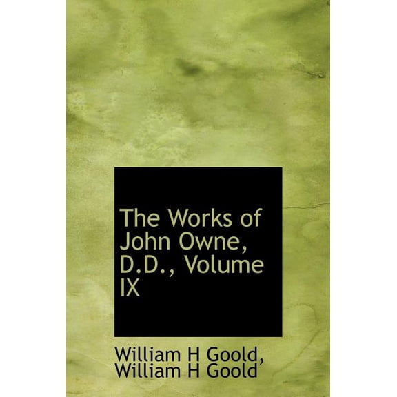 The Works of John Owne, D.D., Volume IX (Hardcover)