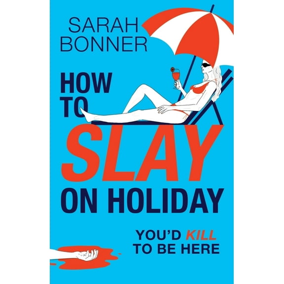 How to Slay on Holiday, (Paperback)