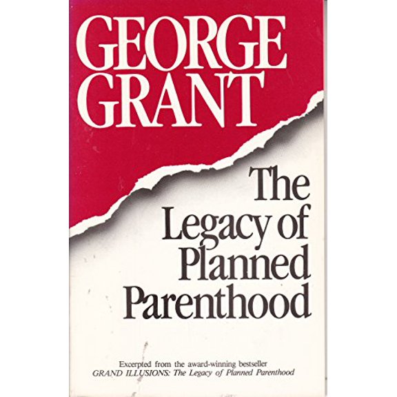 Pre-Owned The Legacy of Planned Parenthood (C&s Series) (Paperback) 0943497795 9780943497792