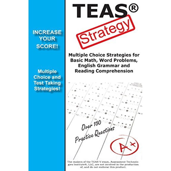 Pre-Owned TEAS V Strategy: Winning Multiple Choice Strategies for the Test of Essential Academic Skills Exam Paperback Complete Test Preparation Team