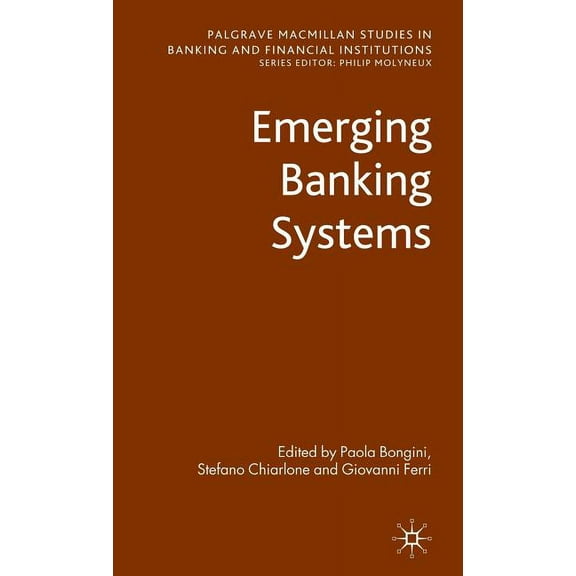 Palgrave MacMillan Studies in Banking an Emerging Banking Systems, (Hardcover)