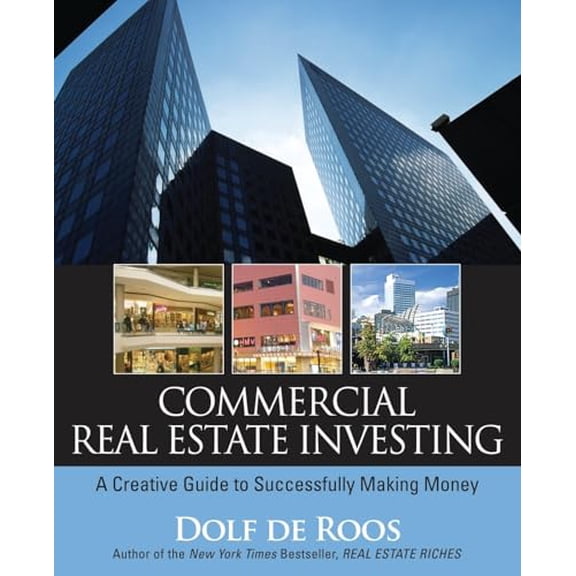 Pre-Owned Commercial Real Estate Investing: A Creative Guide to Succesfully Making Money (Paperback) 0470227389 9780470227381