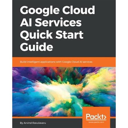 Pre-Owned Google Cloud AI Services Quick Start Guide (Paperback)