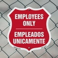 thumbnail image 5 of Bilingual Employees Only Shield Sign Empleados Unicamente (English / Spanish) 12 inch X 12 inch Shield Shaped Commercial Grade Plastic Sign Weather Resistant Made in the USA, 5 of 7