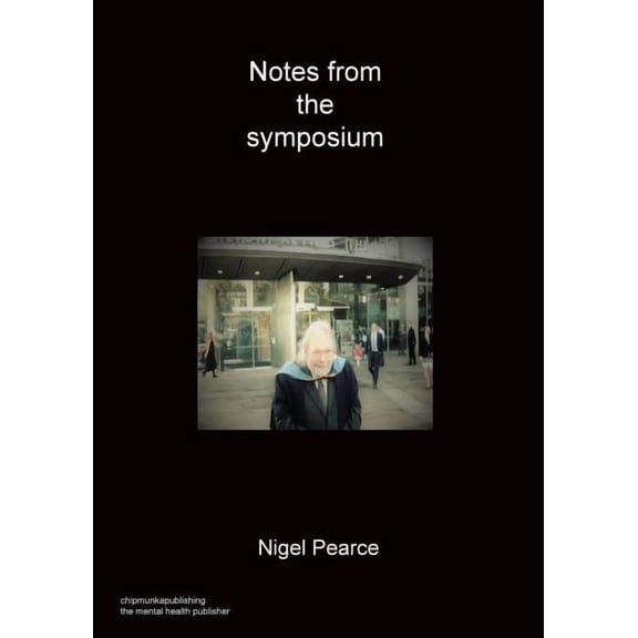 Notes from the symposium (Paperback)