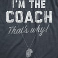 thumbnail image 2 of Womens Im The Coach Thats Why T Shirt Funny Sarcastic Sport Coaching Whistle Graphic Tee for Ladies Womens Graphic Tees, 2 of 7