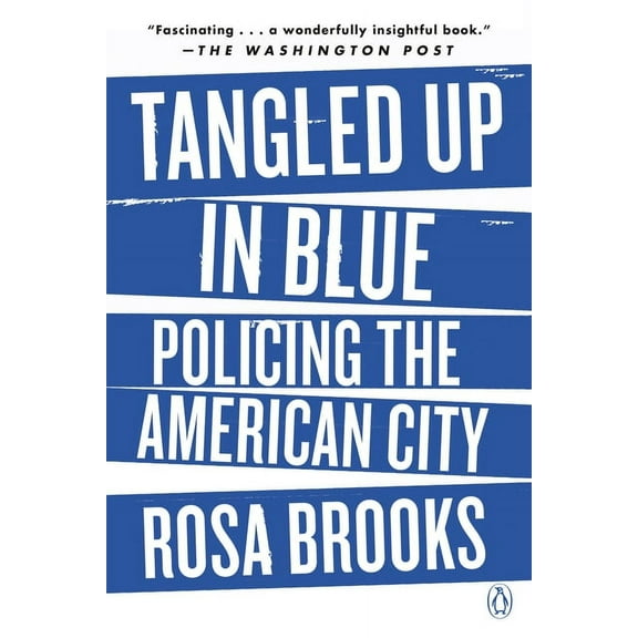 Tangled Up in Blue: Policing the American City, (Paperback)