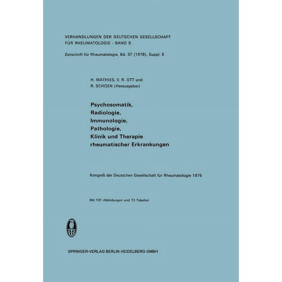 Verhandlungen Der Deutschen Geselllschaf Psychosomatik, Radiologie, Immunologie, Pathologie, Klinik Und Therapie Rheumatischer Erkrankungen: VortrÃ¤ge Des Kongres, Book 5, (Paperback)
