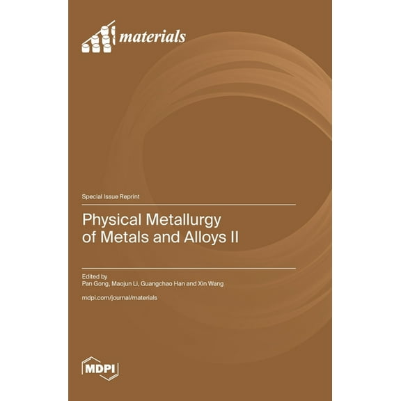 Physical Metallurgy of Metals and Alloys II, (Hardcover)