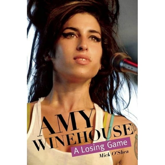 Pre-Owned Amy Winehouse: A Losing Game (Paperback) 0859654826 9780859654821