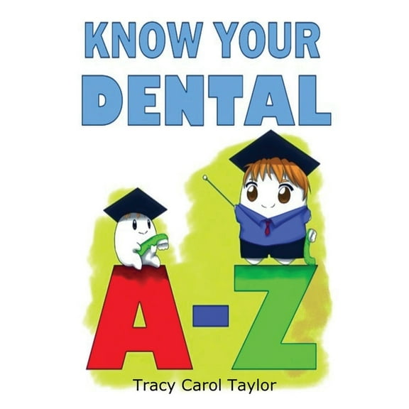 Know Your Dental A-Z, (Hardcover)