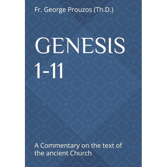 Genesis 1-11: A Commentary on the text of the ancient Church, (Paperback)