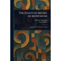 The Essays of Michel De Montaigne, (Paperback)