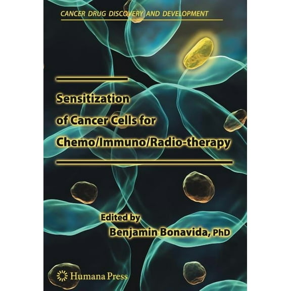 Cancer Drug Discovery & Development Sensitization of Cancer Cells for Chemo/Immuno/Radio-Therapy, (Paperback)