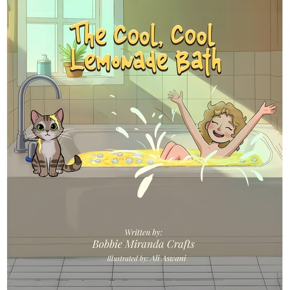 The Cool, Cool Lemonade Bath, (Hardcover)