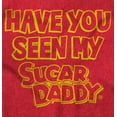 thumbnail image 2 of Have You Seen Sugar Daddy Funny Logo Women's T Shirt Ladies Tee Brisco Brands S, 2 of 5