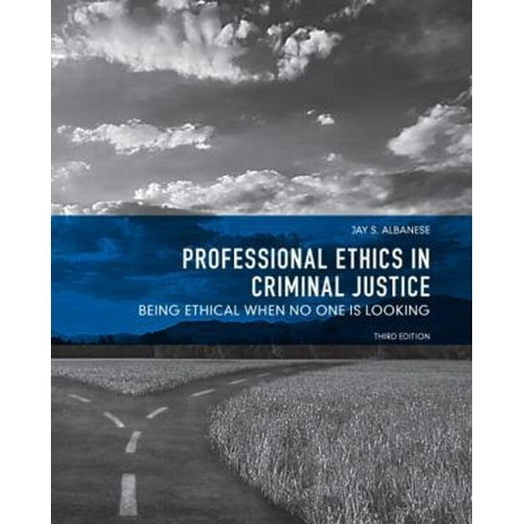 Pre-Owned Professional Ethics in Criminal Justice: Being Ethical When No One is Looking (3rd Edition) (Paperback) 0131375652 9780131375659