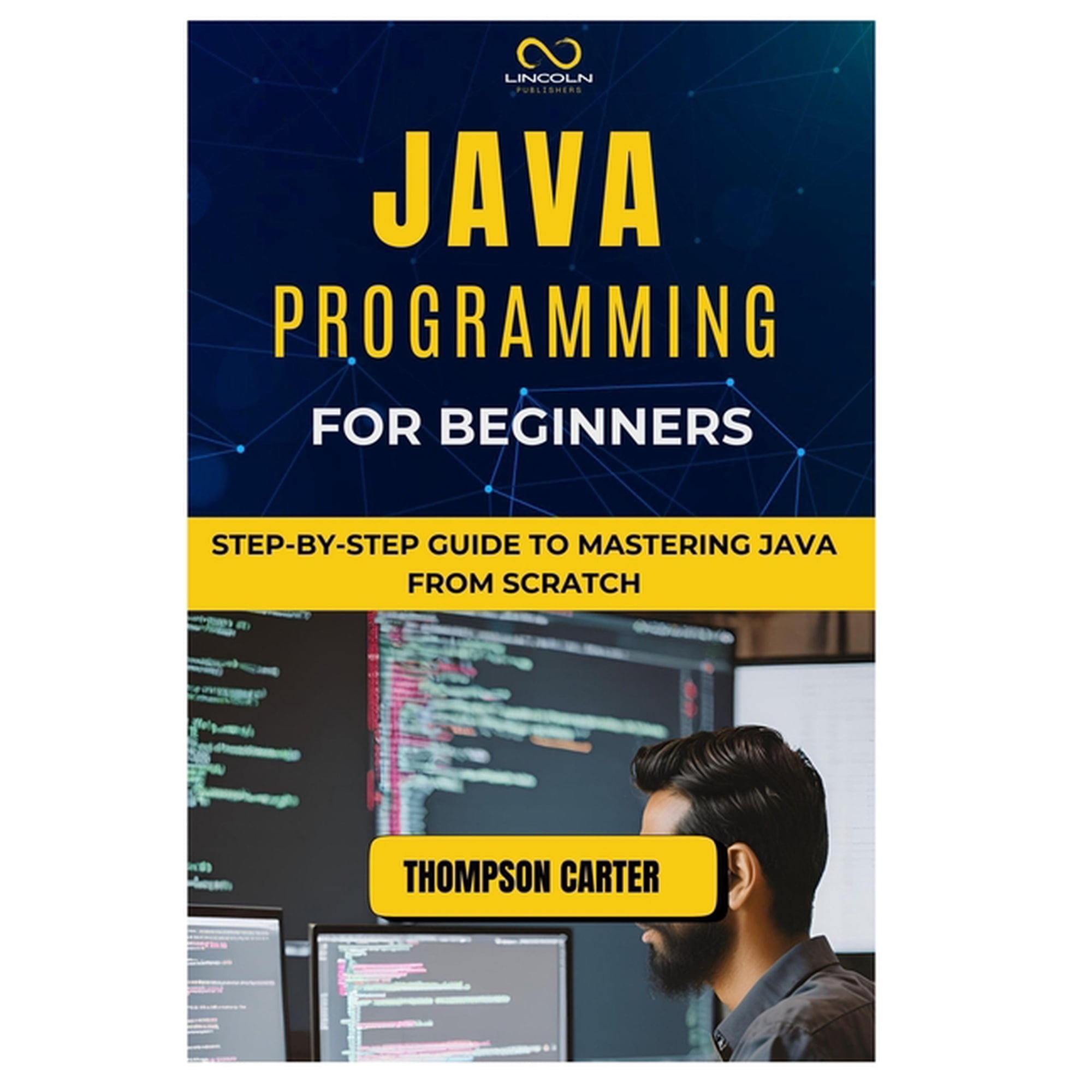 Java Programming for Beginners: Step-by-Step Guide to Mastering Java from Scratch (Paperback)