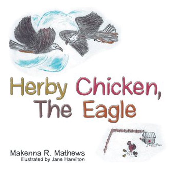 Pre-Owned Herby Chicken, the Eagle (Paperback)