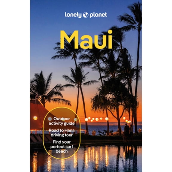 Pre-Owned Lonely Planet Maui: Plan the Trip of a Lifetime | Detailed Itineraries & Maps | Insider Tips | (Paperback) by Lonely Planet, Amy Balfour, Savannah Rose Dagupion