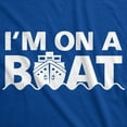 thumbnail image 2 of Im On A Boat T Shirt Funny Cruise Ship Sketch Comedy Song Fishing Tees Graphic Tees, 2 of 7