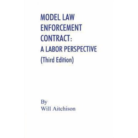 Model Law Enforcement Contract: A Labor Perspective (Paperback) 188060714X 9781880607145