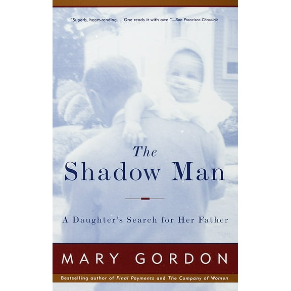 The Shadow Man: A Daughter's Search for Her Father, (Paperback)