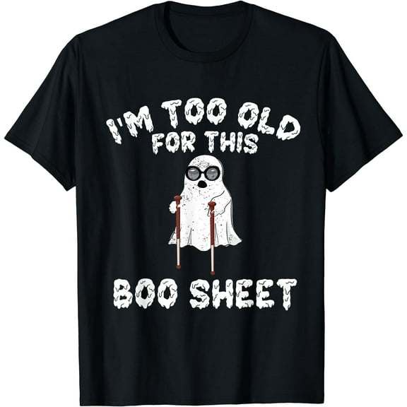 Kiraa Tee With Vintage Halowen Boo I'M Too Old For This Boo Sheet Unisex S-5Xl T-Shirt