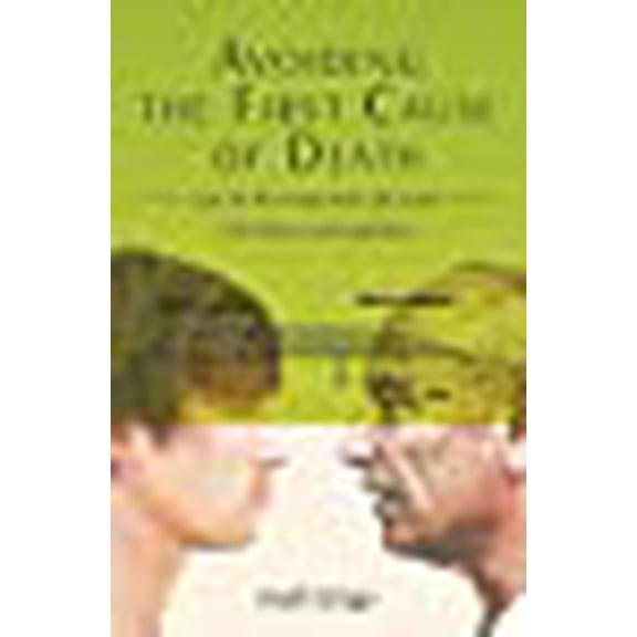 Avoiding the First Cause of Death: Can We Live Longer and Better? (Paperback)