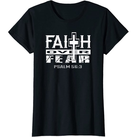 Faith over fear Bible Quote Religious Christian Cross T-Shirt Women Tops
