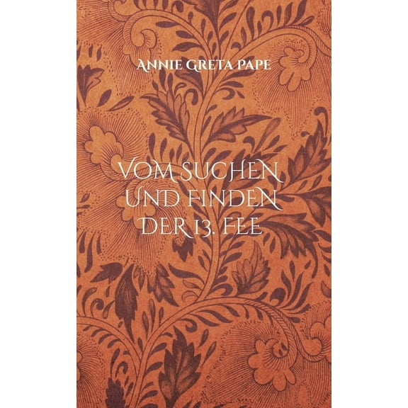 Vom Suchen und Finden der 13. Fee (Paperback)
