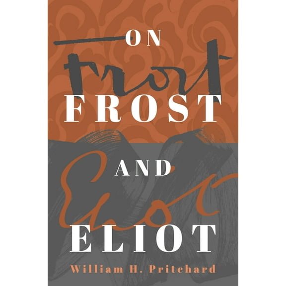 On Frost and Eliot, (Paperback)