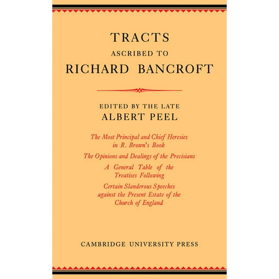 Tracts Ascribed to Richard Bancroft: Edited from a Manuscript in the Library of St John's College, Cambridge, (Paperback)