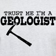 thumbnail image 3 of CafePress - Trust Me I'm A Geologist Light T Shirt - Men's Classic Graphic T-Shirt, 3 of 4
