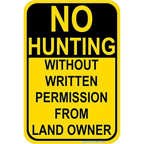 No Hunting Without Written Permission from Land Owner Sign, 12" x 18