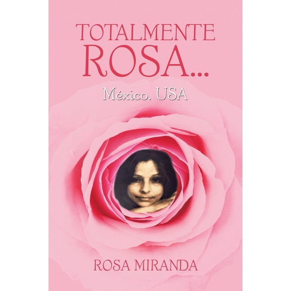 Totalmente Rosa...: México. USA (Paperback)