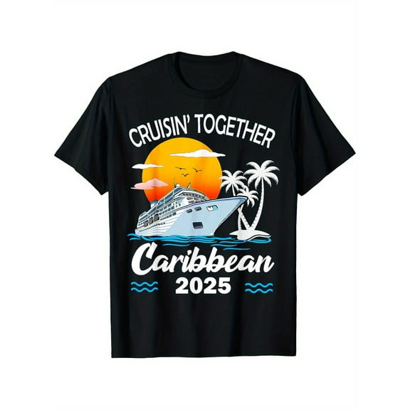 Cruisin Together Caribbean Cruise 2025 Family Vacation T-Shirt, Suitable for Mens & Womens Outdoor T-Shirt, 100%cotton, S-XXXL