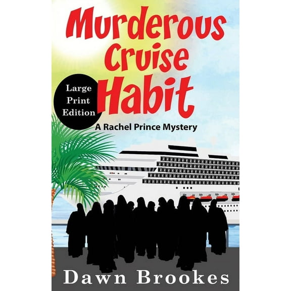 A Rachel Prince Mystery Murderous Cruise Habit Large Print Edition, Book 6, (Paperback)